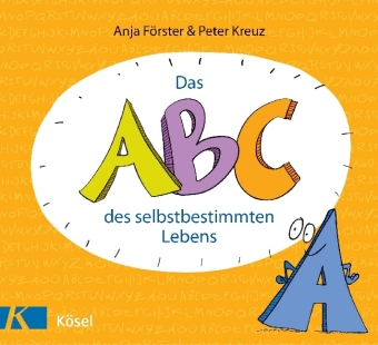 Das ABC des selbstbestimmten Lebens