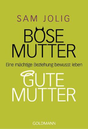 Böse Mutter - gute Mutter