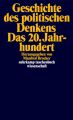 Geschichte des politischen Denkens. Das 20. Jahrhundert