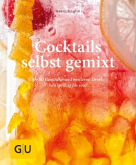 Cocktails selbst gemixt