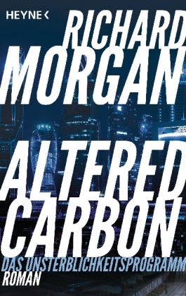 Altered Carbon - Das Unsterblichkeitsprogramm