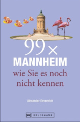 99 x Mannheim wie Sie es noch nicht kennen