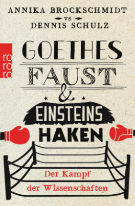 Goethes Faust und Einsteins Haken