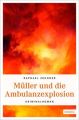 Müller und die Ambulanzexplosion