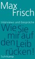 "Wie sie mir auf den Leib rücken!"