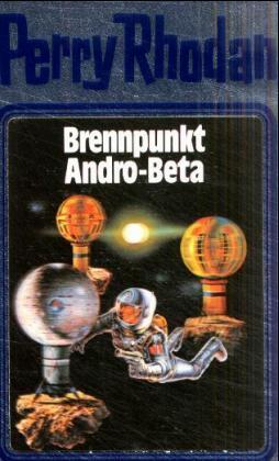 Perry Rhodan - Brennpunkt Andro-Beta