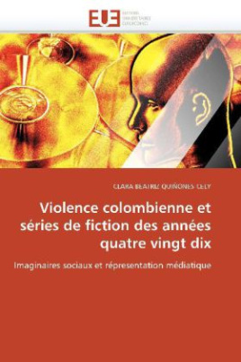 Violence colombienne et séries de fiction des années quatre vingt dix