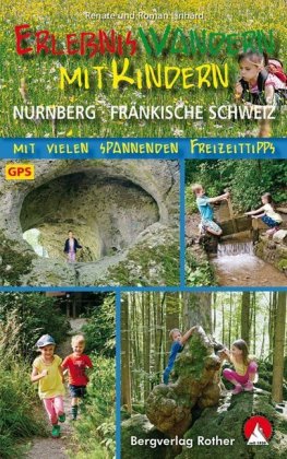 Rother Wanderbuch Erlebniswandern mit Kindern Nürnberg - Fränkische Schweiz