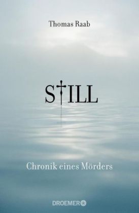 Still - Chronik eines Mörders