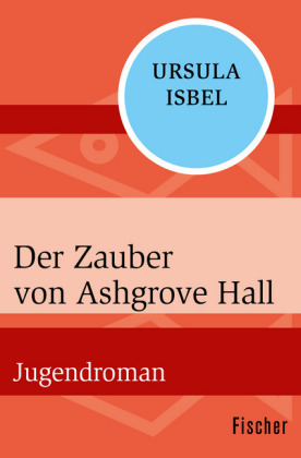 Der Zauber von Ashgrove Hall