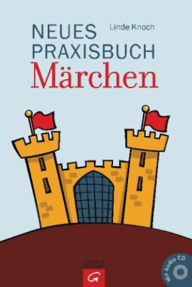 Neues Praxisbuch Märchen, m. Audio-CD