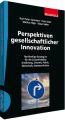 Perspektiven gesellschaftlicher Innovation