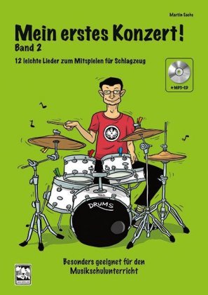 Mein erstes Konzert!, für Schlagzeug, m. 1 MP3-CD. Bd.2