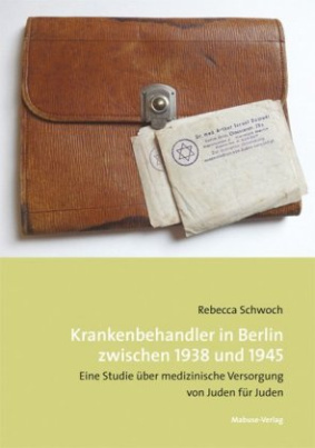 Krankenbehandler in Berlin zwischen 1938 und 1945