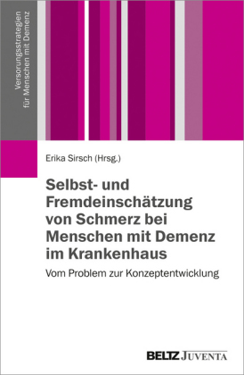 Selbst- und Fremdeinschätzung von Schmerz bei Menschen mit Demenz im Krankenhaus