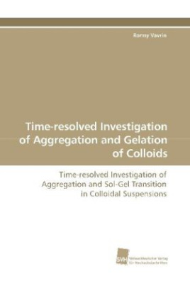 Time-resolved Investigation of Aggregation and Gelation of Colloids