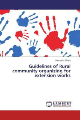 Guidelines of Rural community organizing for extension works