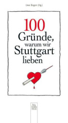 100 Gründe, warum wir Stuttgart lieben