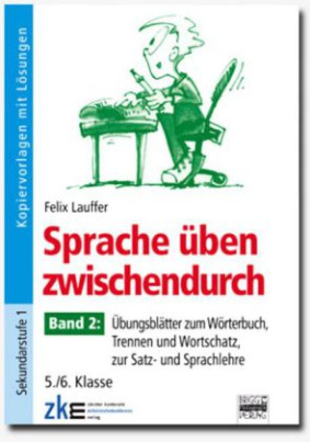 Übungsblätter zum Wörterbuch, Trennen und Wortschatz zur Satz- und Sprachlehre - 5./6. Klasse