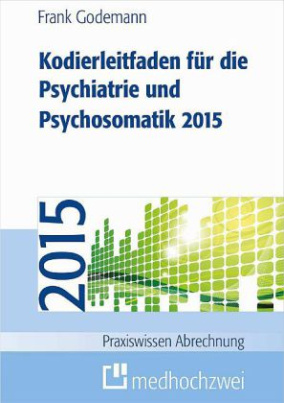 Kodierleitfaden für die Psychiatrie und Psychosomatik 2015