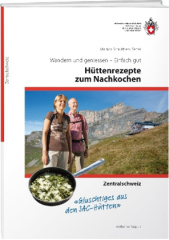 Hüttenrezepte zum Nachkochen - Zentralschweiz