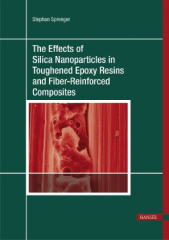 The Effects of Silica Nanoparticles in Toughened Epoxy Resins and Fiber-Reinforced Composites (Print-on-Demand)