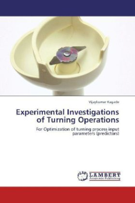 Experimental Investigations of Turning Operations