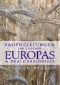 Prophezeihungen zur Zukunft Europa und reale Ereignisse