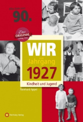 Wir vom Jahrgang 1927 - Kindheit und Jugend