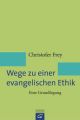 Wege zu einer evangelischen Ethik