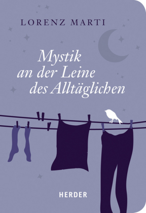 Mystik an der Leine des Alltäglichen