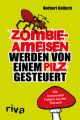 Zombieameisen werden von einem Pilz gesteuert