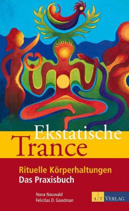 Ekstatische Trance, m. Audio-CD