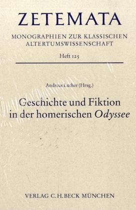 Geschichte und Fiktion in der homerischen Odyssee