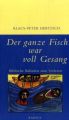 Der ganze Fisch war voll Gesang