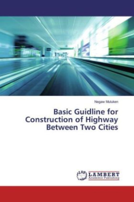 Basic Guidline for Construction of Highway Between Two Cities