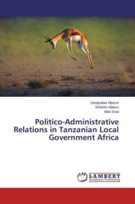 Politico-Administrative Relations in Tanzanian Local Government Africa