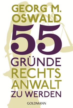 55 Gründe, Rechtsanwalt zu werden