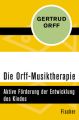 Die Orff-Musiktherapie