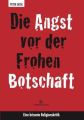 Die Angst vor der Frohen Botschaft