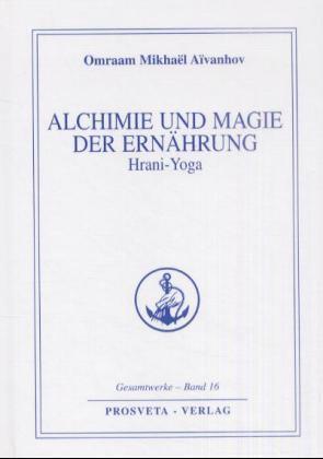 Alchimie und Magie der Ernährung