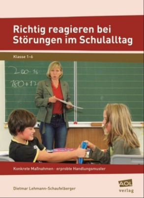 Richtig reagieren bei Störungen im Schulalltag