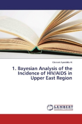 1. Bayesian Analysis of the Incidence of HIV/AIDS in Upper East Region
