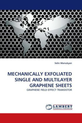 MECHANICALLY EXFOLIATED SINGLE AND MULTILAYER GRAPHENE SHEETS