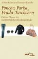 Poncho, Parka, Prada-Täschchen