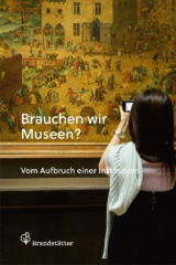 Brauchen wir Museen?