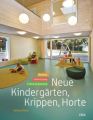 Neue Kindergärten, Krippen, Horte