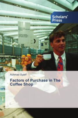 Factors of Purchase in The Coffee Shop