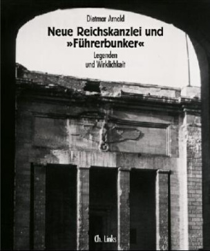 Neue Reichskanzlei und 'Führerbunker'