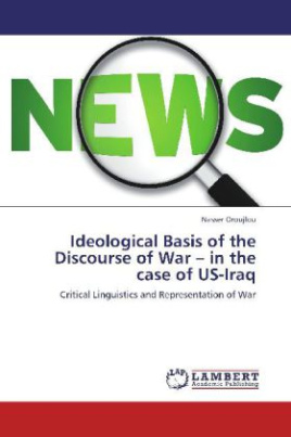Ideological Basis of the Discourse of War - in the case of US-Iraq